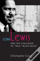 John Lewis And The Challenge Of "Real" Black Music