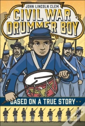 John Lincoln Clem: Civil War Drummer Boy