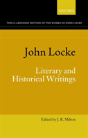 John Locke: Literary And Historical Writings - Preview