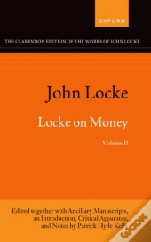 John Locke: Locke On Money, Volume Ii