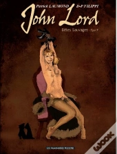 John Lord T.3 ; Bêtes Sauvages