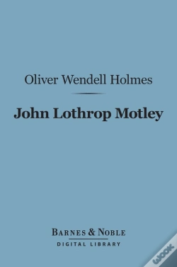 Capa do artigo John Lothrop Motley (Barnes & Noble Digital Library)
