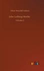 John Lothrop Motley - Preview