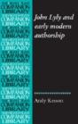 John Lyly And Early Modern Authorship - Preview