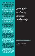 John Lyly And Early Modern Authorship