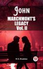 John Marchmont'S Legacy Vol. Ii - Preview