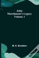 John Marchmont'S Legacy, Volume 1