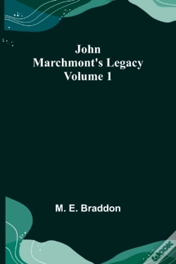Capa do artigo John Marchmont'S Legacy, Volume 1
