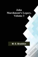 John Marchmont'S Legacy, Volume 3
