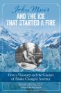 John Muir And The Ice That Started A Fire - Preview