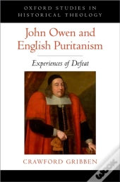 John Owen And English Puritanism