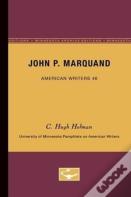 John P. Marquand - American Writers 46