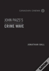John Paizs'S Crime Wave