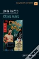 John Paizs'S Crime Wave