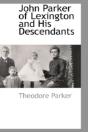 John Parker Of Lexington And His Descendants - Preview