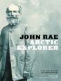 John Rae, Arctic Explorer - Preview