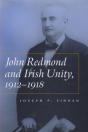 John Redmond And Irish Unity, 1912-1918 - Preview