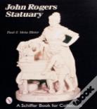 John Rogers Statuary