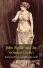 John Ruskin And The Victorian Theatre - Preview