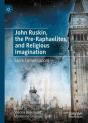 John Ruskin, The Pre-Raphaelites, And Religious Imagination - Preview