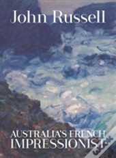 John Russell Australias French Impressio