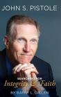 John S. Pistole, Searching For Integrity & Faith - Preview
