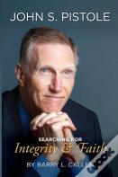 John. S. Pistole, Searching For Integrity & Faith