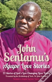 John Sentamuâ€™S Agape Love Stories