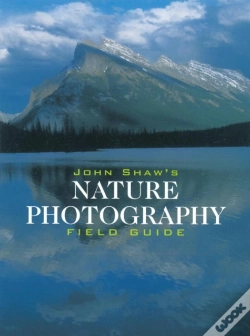 Capa do artigo John Shaw'S Nature Photography Field Guide