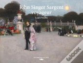 John Singer Sargent, Voyageur