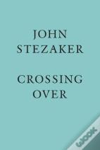 John Stezaker: Crossing Over