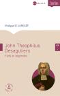 John Teophilus Desaguliers : Faits Et Légendes - Preview