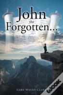 John The Forgotten...