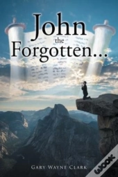 John The Forgotten...