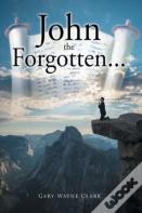 John The Forgotten...