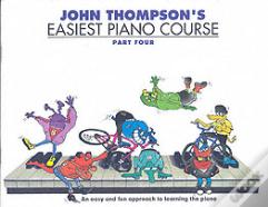 John Thompson'S Easiest Piano Course 4