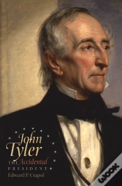 Capa do artigo John Tyler, The Accidental President