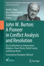 John W. Burton: A Pioneer In Conflict Analysis And Resolution - Preview