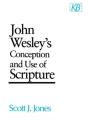 John Wesley'S Conception And Use Of Scripture - Preview