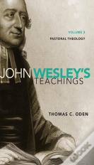 John Wesley'S Teachings, Volume 3