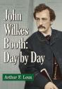 John Wilkes Booth: Day By Day - Preview