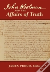 John Woolman And The Affairs Of Truth