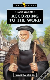 Capa do artigo John Wycliffe: According To The Word