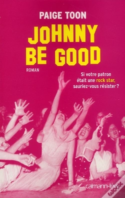 Capa do artigo Johnny Be Good ; Si Votre Patron Était Une Rock Star, Sauriez-Vous Résister ?