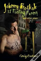Johnny Boskak Is Feeling Funny And Other Plays