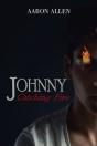 Johnny: Catching Fire - Preview