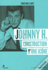 Johnny H. ; Construction D'Une Icône