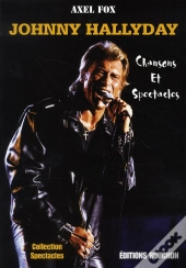 Johnny Halliday ; Chansons Et Spectacles