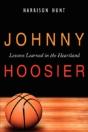 Johnny Hoosier: Lessons Learned In The Heartland - Preview
