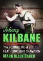 Johnny Kilbane - Preview